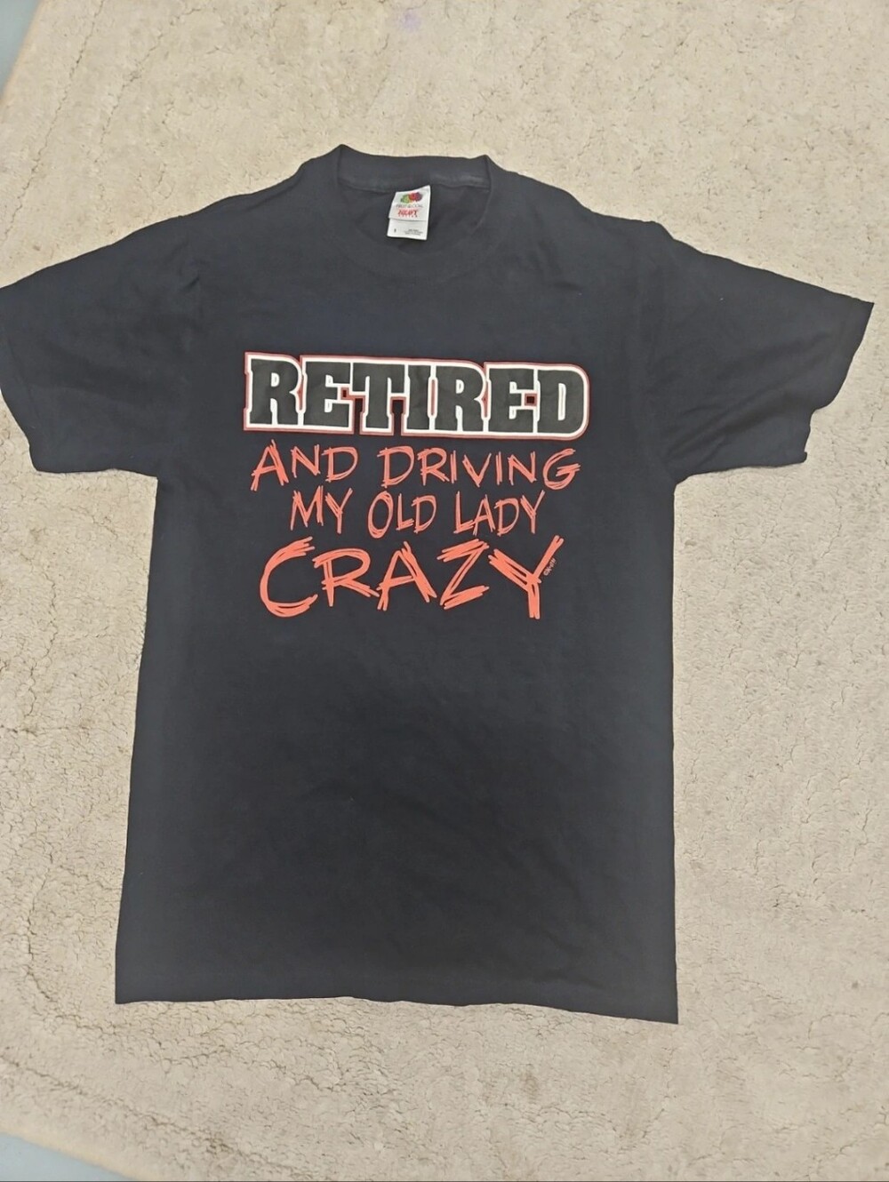 3/$30NWOT Fruit of the Loom Men's Small "Retired and Driving My Old Lady Crazy"